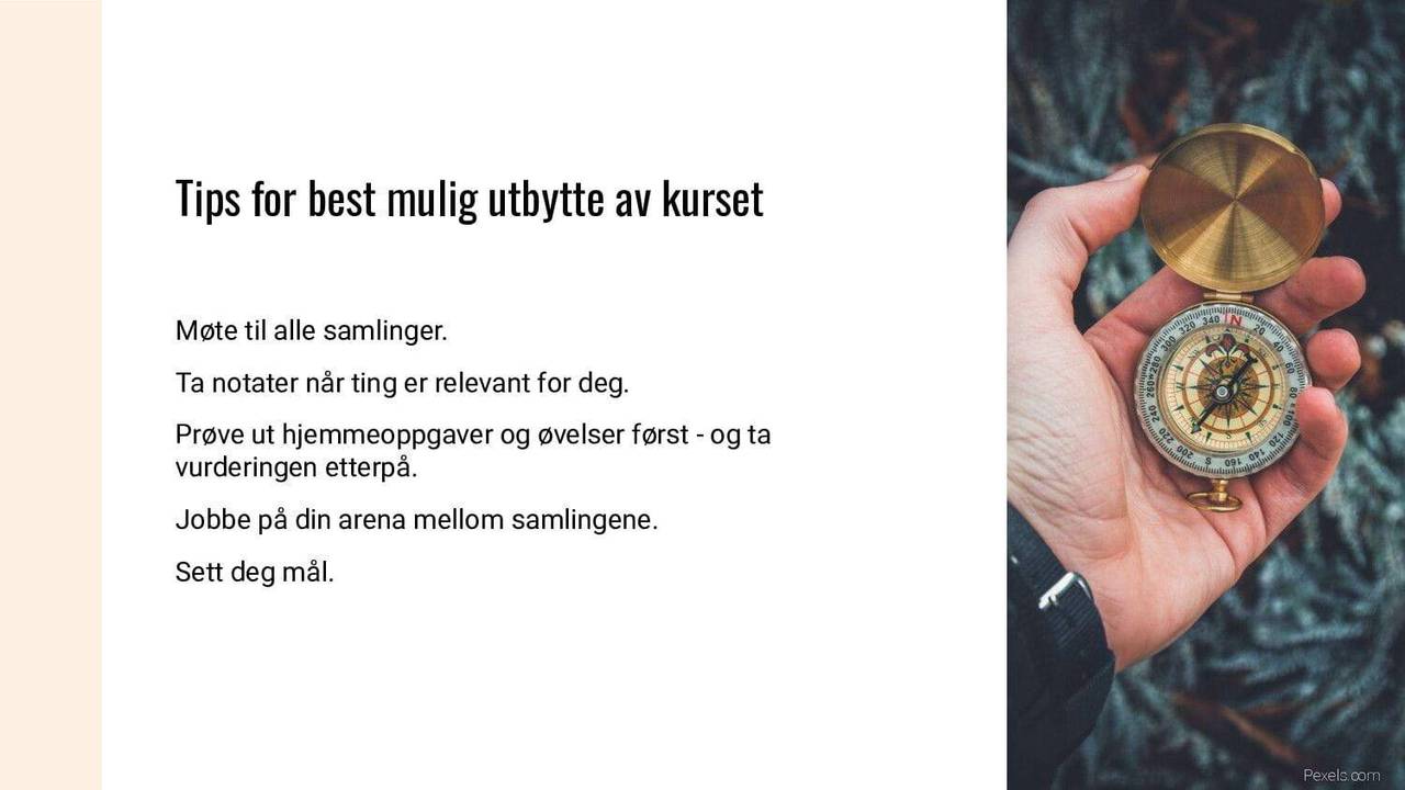 Tips for best mulig utbytte av kurset