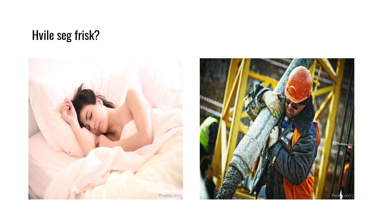 Hvile seg frisk?
