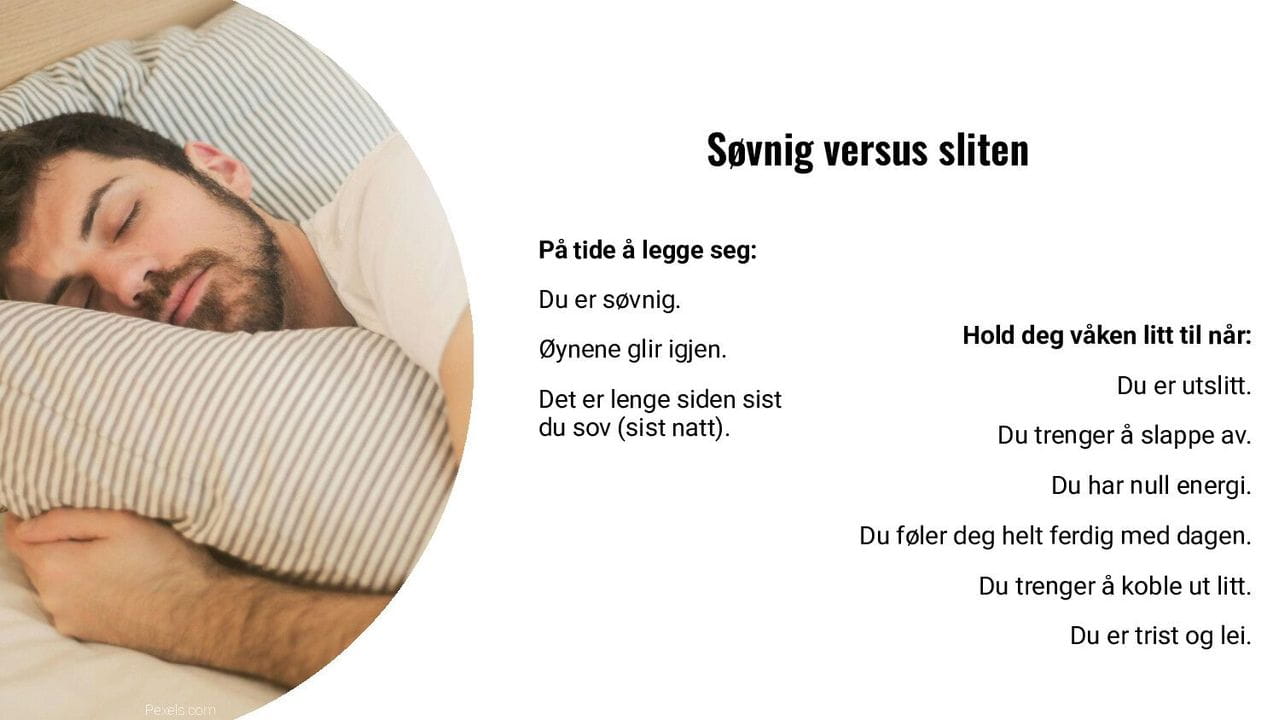 Søvnig versus sliten
