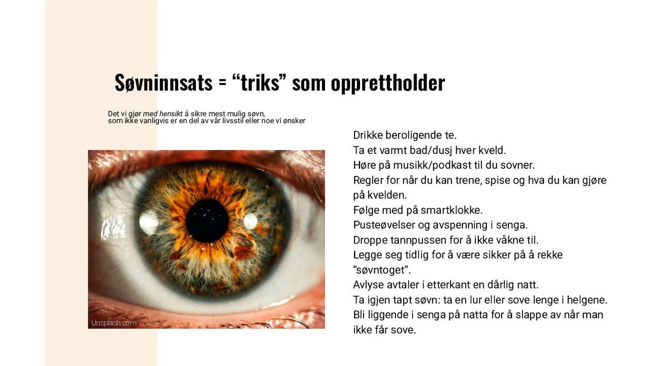 Søvninnsats = "triks" som opprettholder